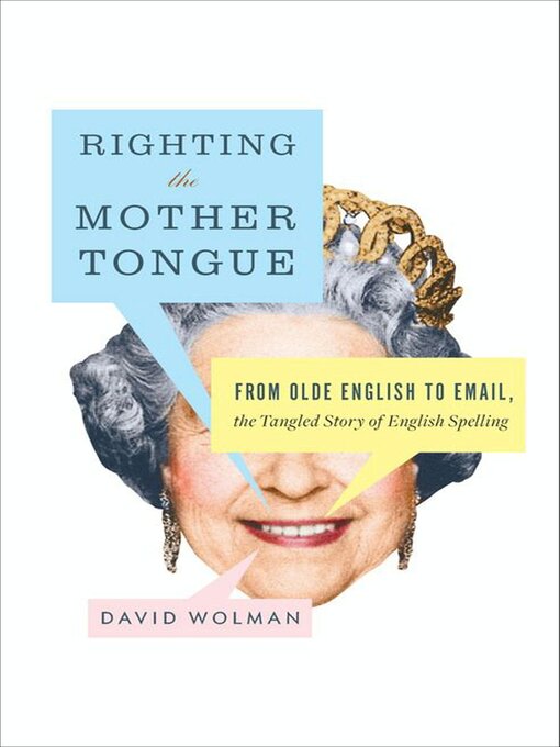 Title details for Righting the Mother Tongue by David Wolman - Available
